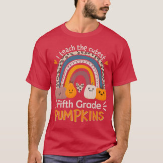 5th Grade Teacher I Teach The Cutest Pumpkins In T Tシャツ