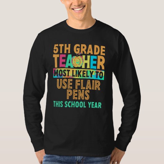 5th Grade Teacher Most Likely To Back To School Wo Tシャツ (正面)