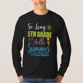 5th Grade Teacher Student Last Day of School Hello Tシャツ (正面)