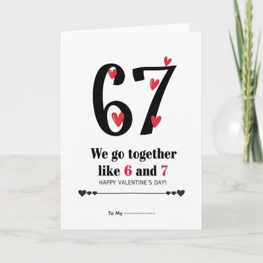 「6と7のように私たちは合う」バレンタインデザイン カード (正面)