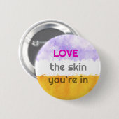 6センチの丸いバッジであなたは皮膚を愛する 缶バッジ (正面&裏面)