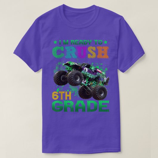 6年生のモンスタートラックを押し戻す準備ができている Tシャツ (デザイン正面)