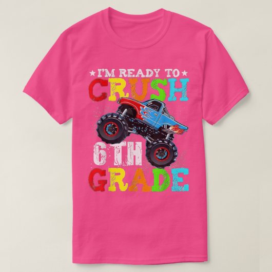 6年生のモンスタートラックを押し戻す準備ができている Tシャツ (デザイン正面)