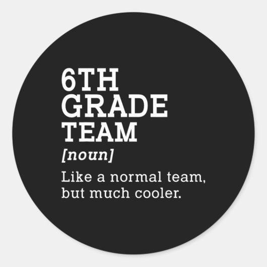 6年生チーム Tシャツ 学校の先生へのギフト 小学校6年生 ラウンドシール (正面)