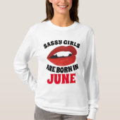 「6月に生まれたサッシーガール」Tシャツ Tシャツ (正面)