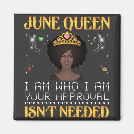 6月の女王、私は私はあなたの承認は必要ない マグネット (正面)