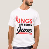 6月生まれに王がいる Tシャツ (正面)