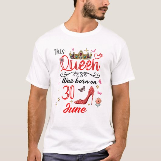 6月30日の誕生日この女王は6月30生まれ日にあった Tシャツ (正面)