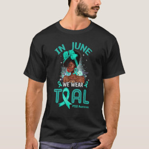 6月We衣服ティール（緑がかった色）ブラック女性PTSD認識度ギ Tシャツ
