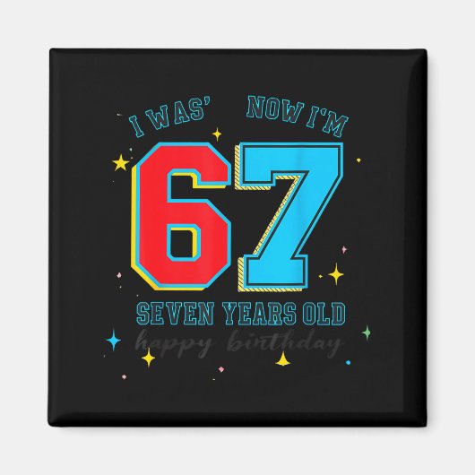 6歳から7歳の誕生日、面白い6から7のバイラル・ミーム、7歳 マグネット (正面)