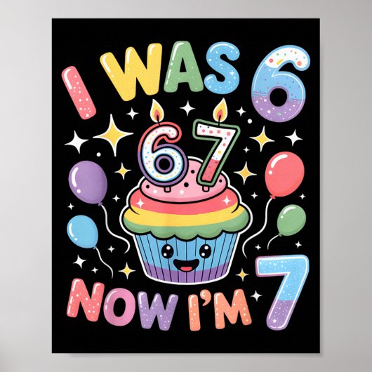 6歳から7歳へ かわいいカラフル子供の6と7のミーム 誕生日 ポスター (正面)