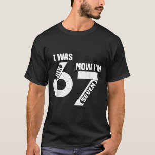 6歳だったのに今は7歳 おもしろい7歳の誕生日 楽しい6歳と7歳 Tシャツ