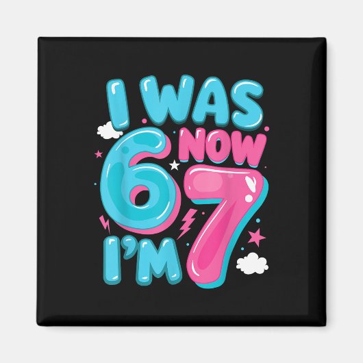 6歳だった今は7歳 67 クールな7歳の誕生日おめでとう デカール マグネット (正面)