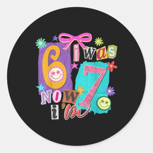 6歳だった今は7歳 67 6 7 ミーム 7歳の誕生日おめでとう ラウンドシール (正面)