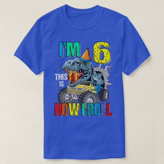 6歳の私はモンスタートラックの恐竜転がの方法である Tシャツ (デザイン正面)
