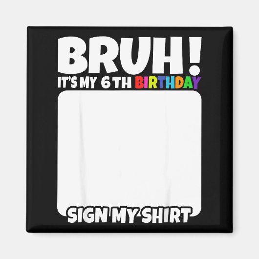 6歳の誕生日おめでとうサインTシャツ 6歳 マグネット (正面)