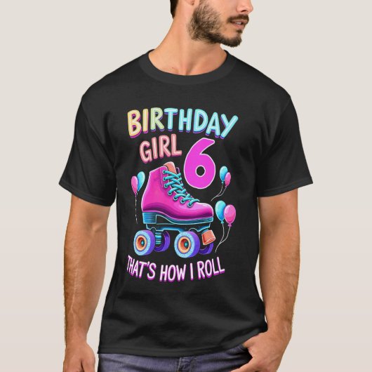 6歳の誕生日ローラースケートの女の子のお祝い Tシャツ (正面)