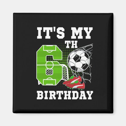 6歳の誕生日 お誕生日おめでとう サッカー好き マグネット (正面)
