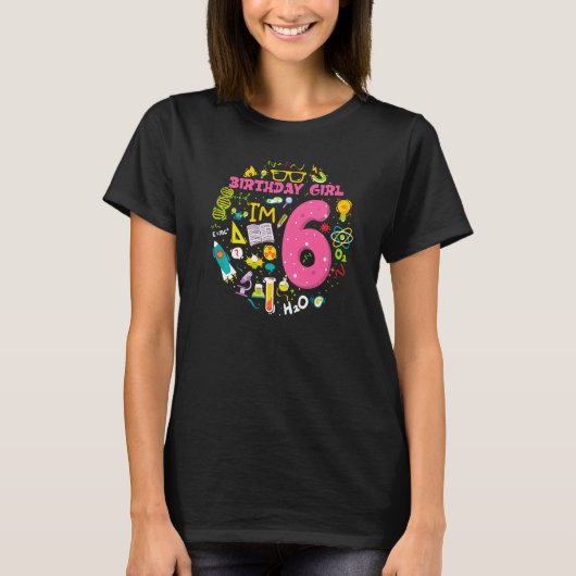 6歳ガールサイエンティスト6誕生日ガールサイエンク Tシャツ (正面)