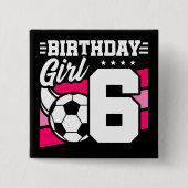 6歳サッカーサッカーパーティー6誕生日女の子 缶バッジ (正面)