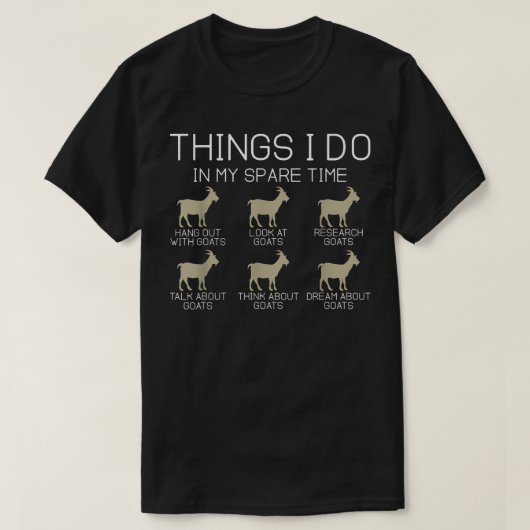 6私の暇な時に行うこと，ヤギのギフトGir Tシャツ (デザイン正面)