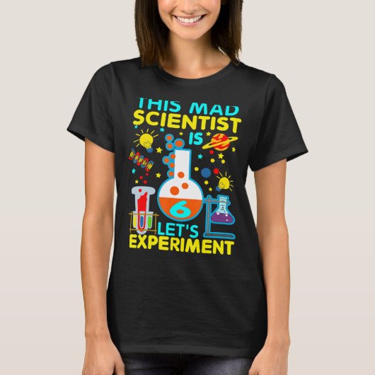 6誕生日この不機嫌科学者は6レッツエクスパー Tシャツ (正面)
