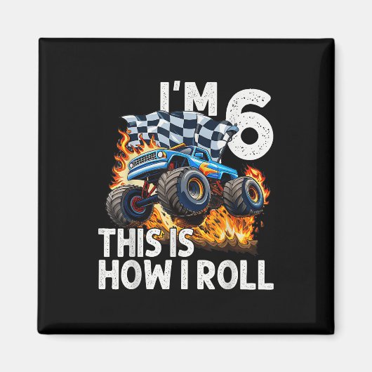 6誕生日ボーイズIm 6これが私のモンスタ転がー マグネット (正面)