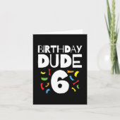 6誕生日6年オールドボーイパーティー誕生日Dude 6 カード (正面)