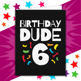 6誕生日6年オールドボーイパーティー誕生日Dude 6 カード
