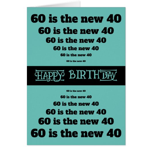 60おもしろいは新しい40 60番目の誕生日・カード (正面)