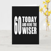 60おもしろい番目の誕生日: 60 Today and None the Wiser カード (黄色い花)