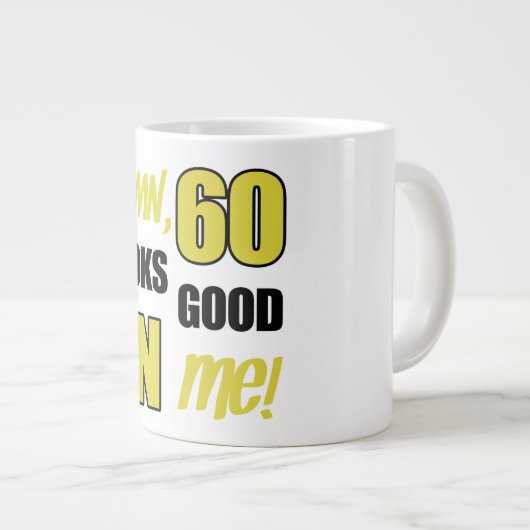 60おもしろい誕生日Gagギフト ジャンボコーヒーマグカップ (正面右)