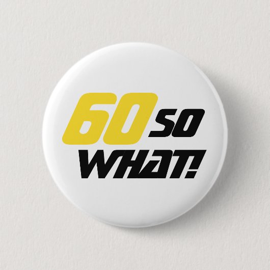 60だからおもしろい何引用文タイポグラフィ60誕生日 缶バッジ (正面)