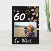 60だからおもしろい引用文60番目の誕生日フローラ写真 カード (正面)
