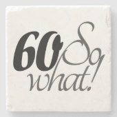 60だからおもしろい引用文60番目誕生日 ストーンコースター (正面)