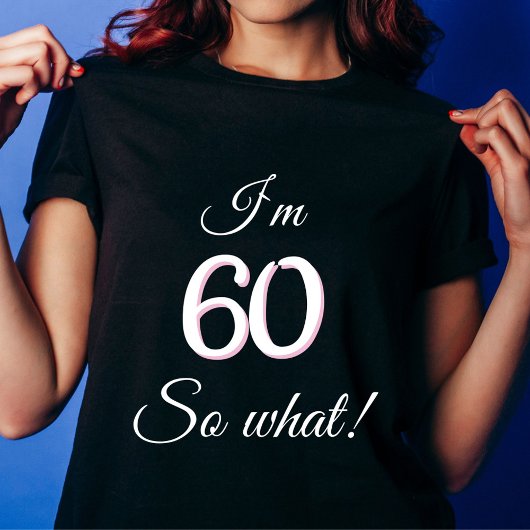 60だからおもしろい引用文60番目誕生日 Tシャツ