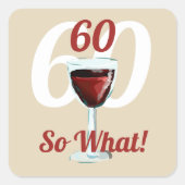 60だからやる気を起こさせる何と60おもしろい歳の誕生日 スクエアシール (正面)