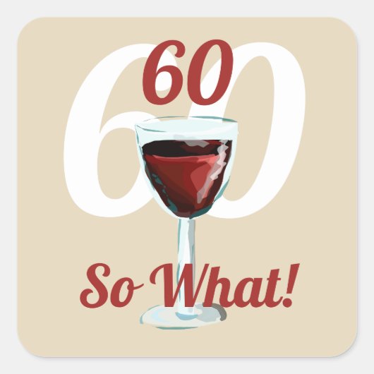 60だからやる気を起こさせる何と60おもしろい歳の誕生日 スクエアシール (正面)