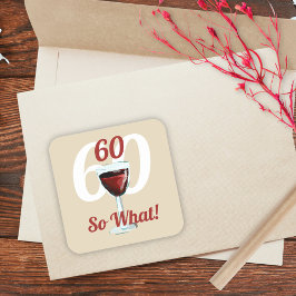 60だからやる気を起こさせる何と60おもしろい歳の誕生日 スクエアシール