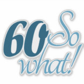 60だからスクリプト60番目の前向き誕生日引用文 シール (正面)