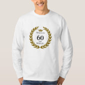 60だから何おもしろいローレルリースクラウン60誕生日 Tシャツ (正面)