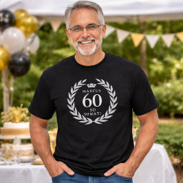 60だから何だってば！おもしろ月桂樹の王冠 60歳の誕生日 Tシャツ