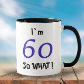 60だから何だってば 面白い励ましの60歳の誕生日 マグカップ