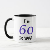 60だから何だってば 面白い励ましの60歳の誕生日 マグカップ (左)
