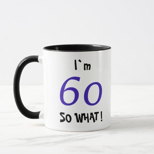 60だから何だってば 面白い励ましの60歳の誕生日 マグカップ (左)