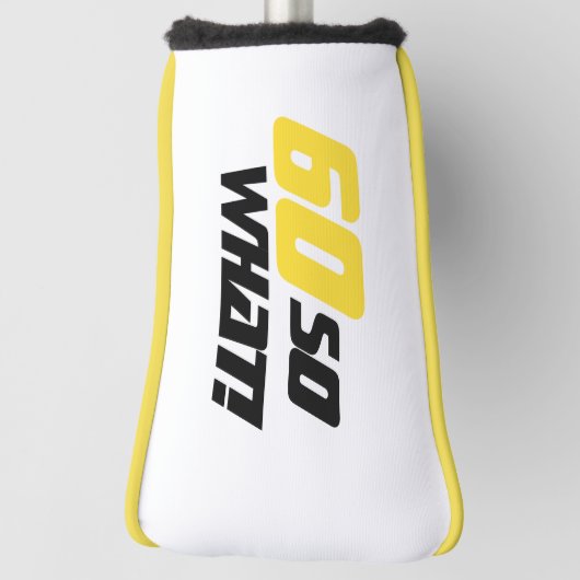 60だから前向き何引用文60歳の誕生日 ゴルフヘッドカバー (回転90)