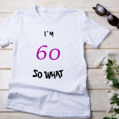 60だから60おもしろい感動的番目の誕生日 Tシャツ