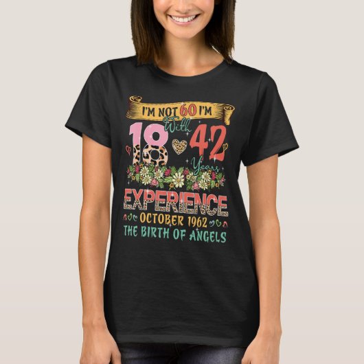 60ではない私は18で42年の経験と196年10月 Tシャツ (正面)