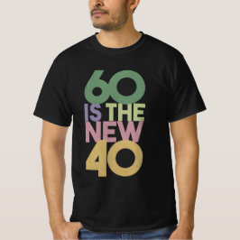 60は新しい40 - 60誕生日ギフト必須T- Tシャツ