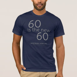 "60は新しい60"人の特大Tシャツです Tシャツ